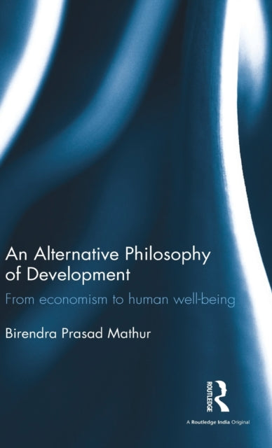 Book cover of: Alternative Philosophy of Development. By: Birendra Prasad Mathur