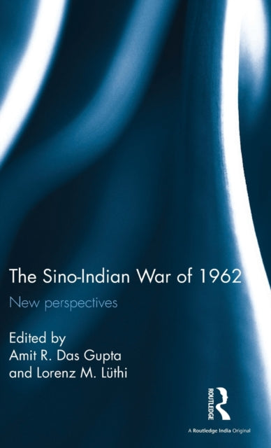 Book cover of: Sino-Indian War of 1962. By: Amit R. Das Gupta