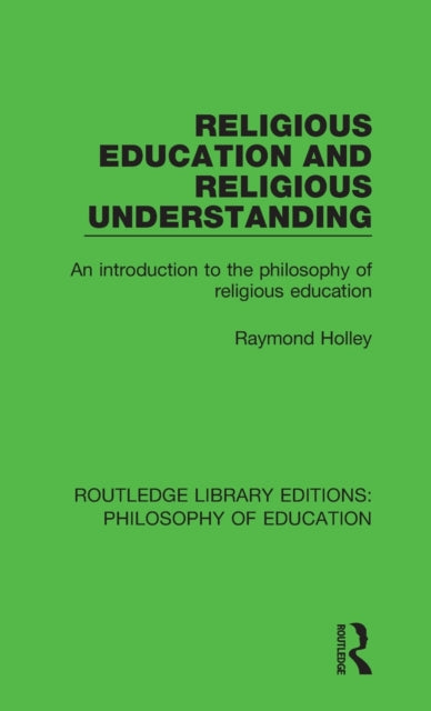 Book cover of: Religious Education and Religious Understanding. By: Raymond Holley