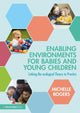 Book cover of: Enabling Environments for Babies and Young Children. By: Michelle Rogers