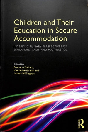 Children and Their Education in Secure Accommodation