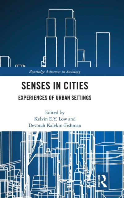 Book cover of: Senses in Cities. By: Kelvin E. Y. Low