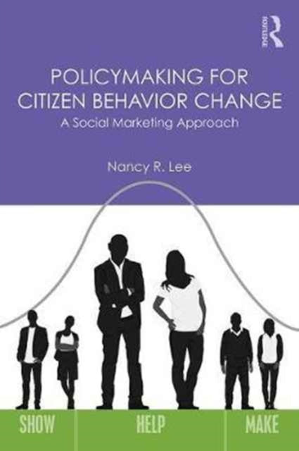 Book cover of: Policymaking for Citizen Behavior Change. By: Nancy R. Lee