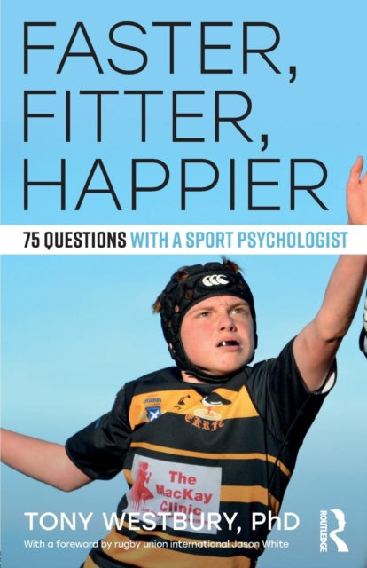 Book cover of: Faster, Fitter, Happier. By: Tony Westbury
