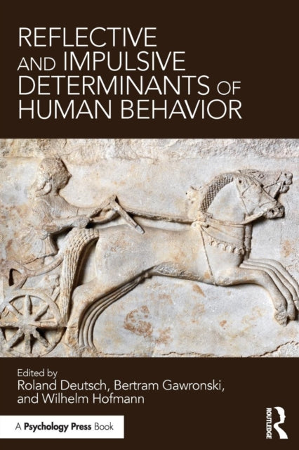 Book cover of: Reflective and Impulsive Determinants of Human Behavior. By: Roland Deutsch