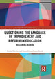 Book cover of: Questioning the Language of Improvement and Reform in Education. By: Nicole Mockler