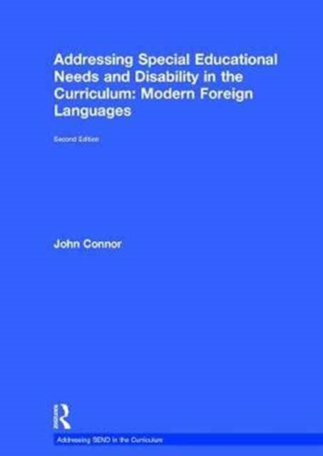 Book cover of: Addressing Special Educational Needs and Disability in the Curriculum: Modern Foreign Languages. By: John Connor