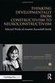 Book cover of: Thinking Developmentally from Constructivism to Neuroconstructivism. By: Annette Karmiloff-Smith