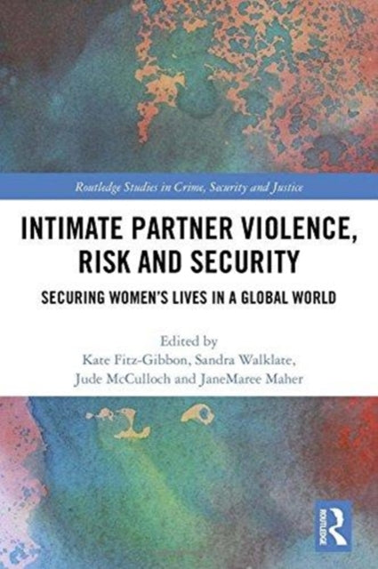 Book cover of: Intimate Partner Violence, Risk and Security. By: Kate Fitz-Gibbon