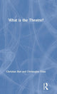 Book cover of: What is the Theatre?. By: Christian Biet