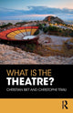 Book cover of: What is the Theatre?. By: Christian Biet