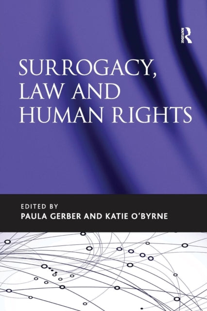Book cover of: Surrogacy, Law and Human Rights. By: Paula Gerber