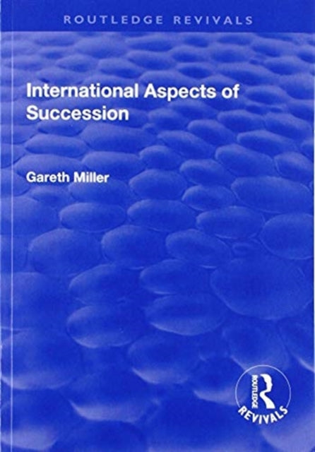 Book cover of: International Aspects of Succession. By: J. Gareth Miller