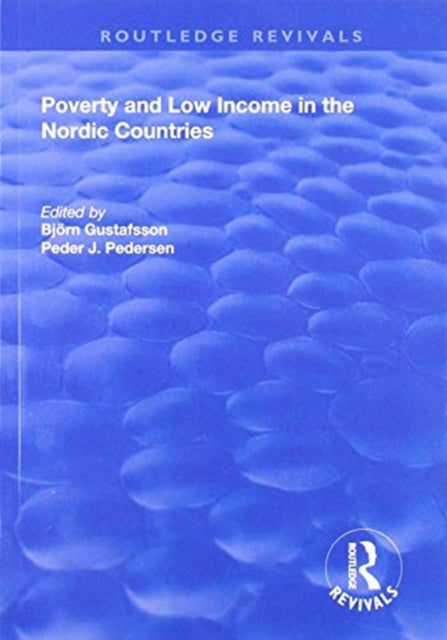 Book cover of: Poverty and Low Income in the Nordic Countries. By: Bjö Gustafsson