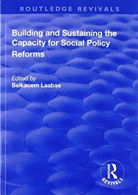 Book cover of: Building and Sustaining the Capacity for Social Policy Reforms. By: Belkacem Laabas