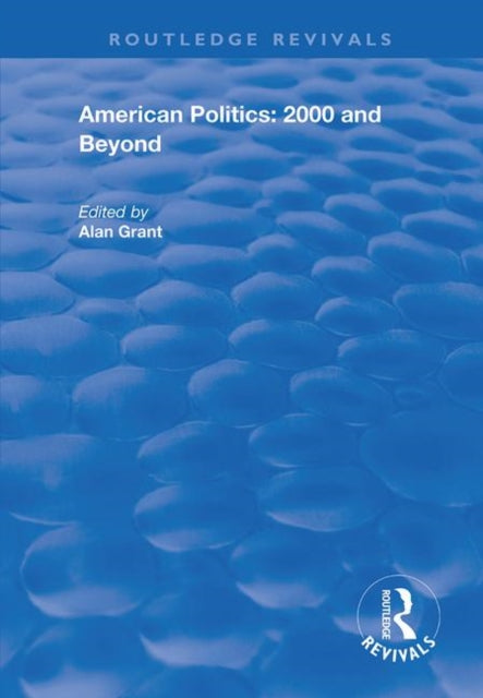 Book cover of: American Politics - 2000 and beyond. By: Alan R. Grant