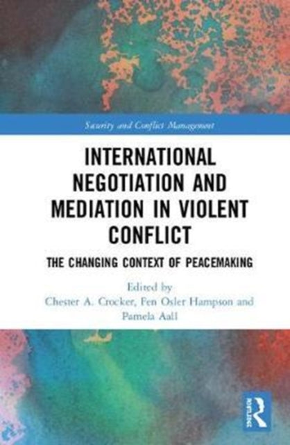 Book cover of: International Negotiation and Mediation in Violent Conflict. By: Pamela Aall