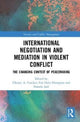 Book cover of: International Negotiation and Mediation in Violent Conflict. By: Pamela Aall