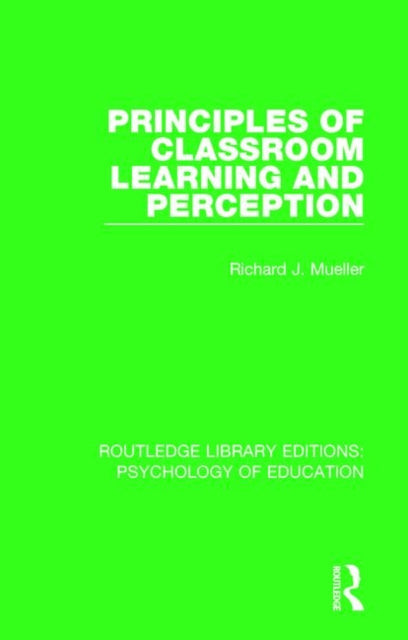 Book cover of: Principles of Classroom Learning and Perception