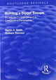 Book cover of: Building a Bigger Europe. By: Martin A. Smith
