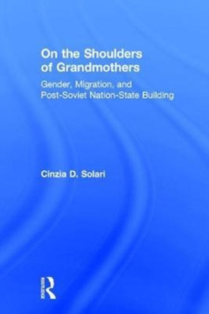 Book cover of: On the Shoulders of Grandmothers. By: Cinzia D. Solari