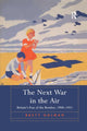 Book cover of: Next War in the Air. By: Brett Holman