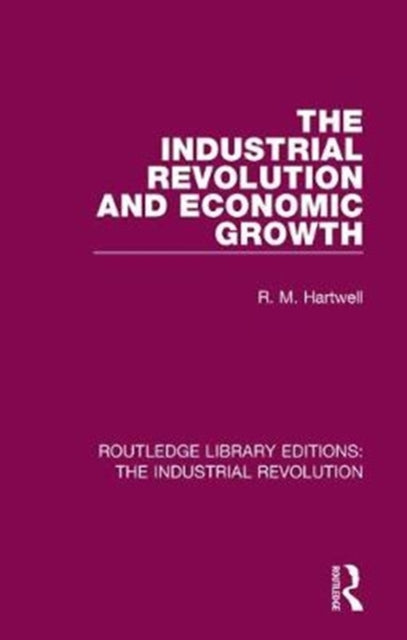 Book cover of: Industrial Revolution and Economic Growth. By: R. M. Hartwell