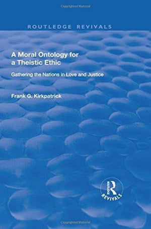 A Moral Ontology for a Theistic Ethic