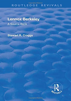 Lennox Berkeley: A Source Book