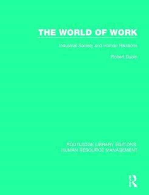Book cover of: World of Work. By: Robert Dubin