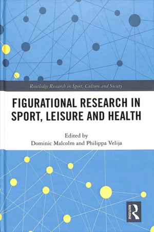 Figurational Research in Sport, Leisure and Health