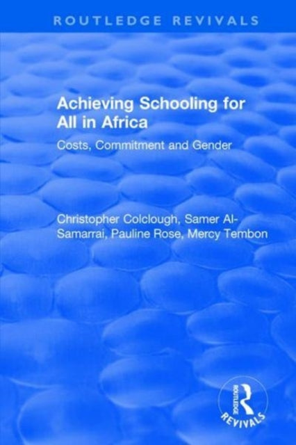 Book cover of: Revival: Achieving Schooling for All in Africa (2003). By: Christopher Colclough