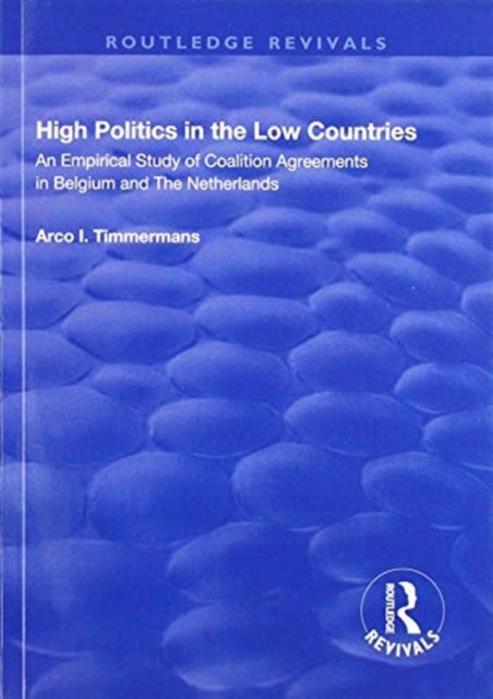 Book cover of: High Politics in the Low Countries. By: Arco I. Timmermans