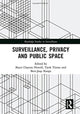 Book cover of: Surveillance, Privacy and Public Space. By: Bryce Clayton Newell
