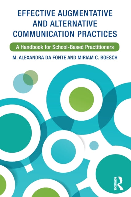 Book cover of: Effective Augmentative and Alternative Communication Practices. By: M. Alexandra Da Fonte