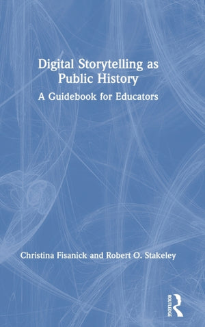 Digital Storytelling as Public History