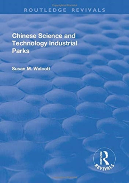 Book cover of: Chinese Science and Technology Industrial Parks. By: Susan M. Walcott