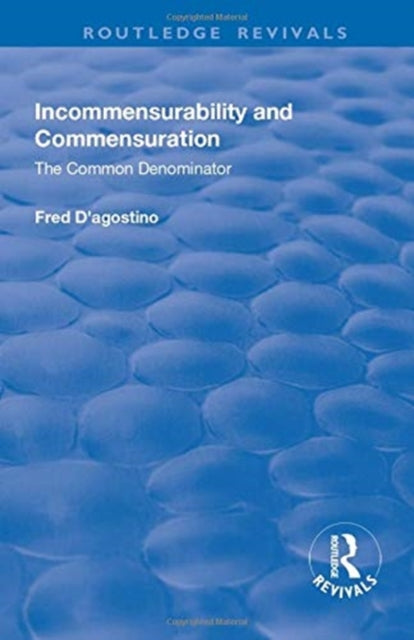 Book cover of: Incommensurability and Commensuration: The Common Denominator