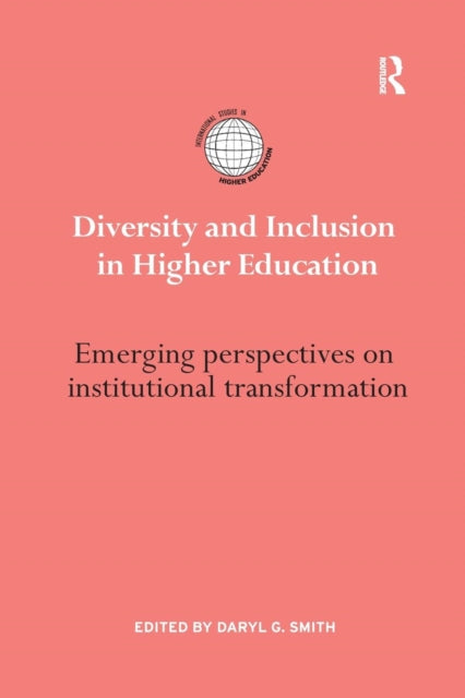 Book cover of: Diversity and Inclusion in Higher Education. By: Daryl G. Smith