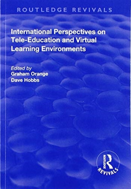 Book cover of: International Perspectives on Tele-Education and Virtual Learning Environments. By: Graham Orange