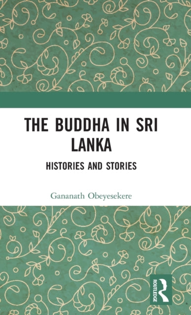 Book cover of: Buddha in Sri Lanka. By: Gananath Obeyesekere