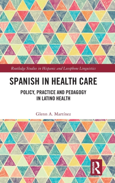 Book cover of: Spanish in Health Care. By: Glenn A. Martínez