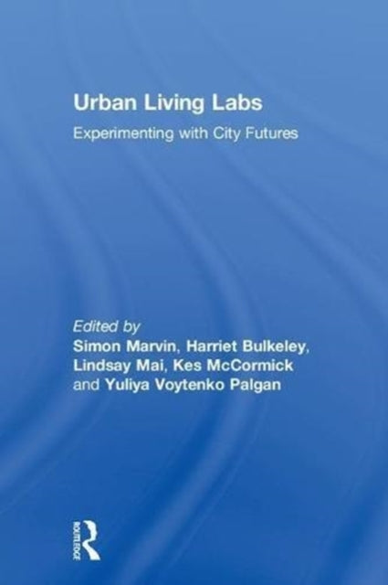Book cover of: Urban Living Labs. By: Simon Marvin
