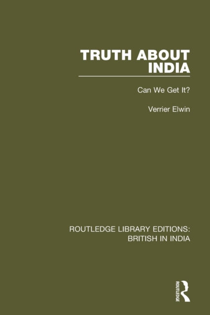 Book cover of: Truth About India. By: Verrier Elwin