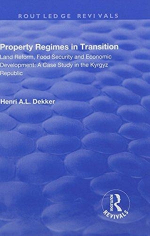 Property Regimes in Transition, Land Reform, Food Security and Economic Development