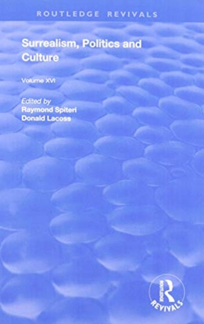 Book cover of: Surrealism, Politics and Culture. By: Raymond Spiteri