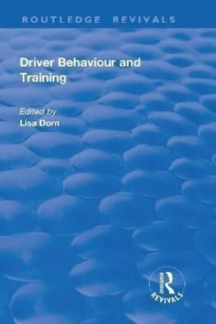 Book cover of: Driver Behaviour and Training. By: Lisa Dorn