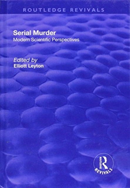 Book cover of: Serial Murder. By: Elliott Leyton
