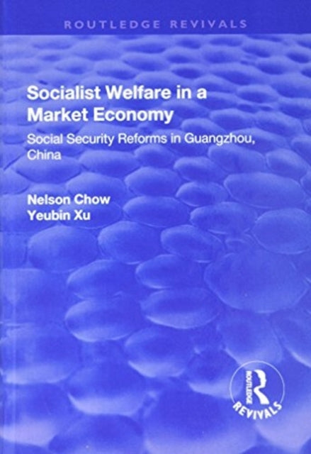 Book cover of: Socialist Welfare in a Market Economy. By: Yongxin Zhou