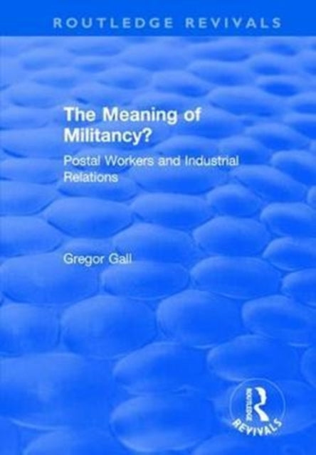 Book cover of: Meaning of Militancy?. By: Gregor Gall